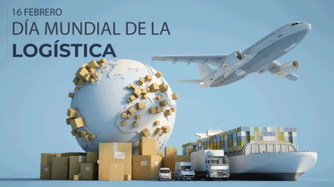 16 de febrero, Día Mundial de la Logística: el motor invisible que mantiene el mundo en movimiento